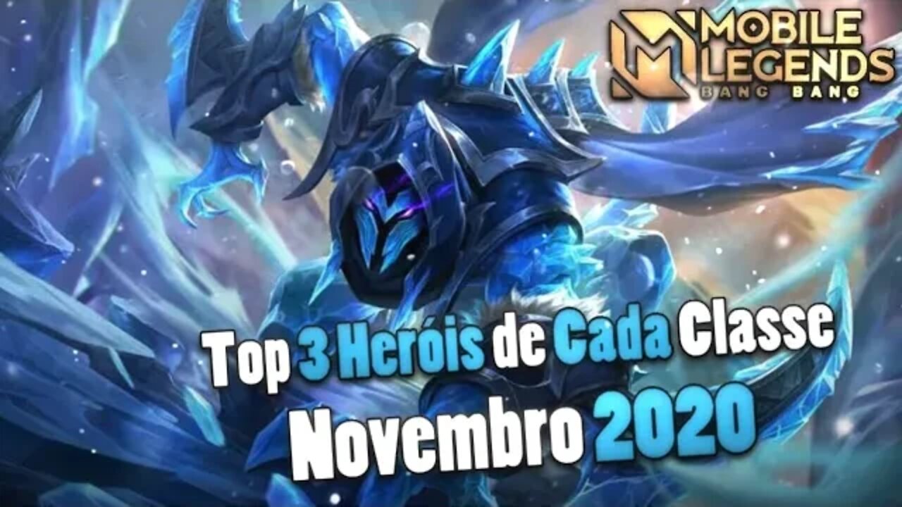 TOP 3 MELHORES HERÓIS DE CADA CLASSE EM NOVEMBRO 2020 (Bem explicado) | Mobile Legends