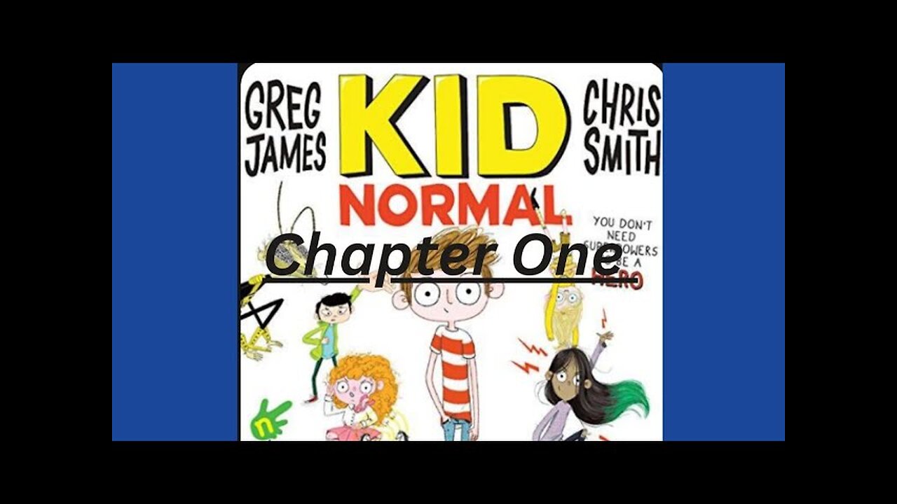 kid normal story chapter 1 children's stories | audio story | audio book |GREG JAMES & CHRIS SMITH