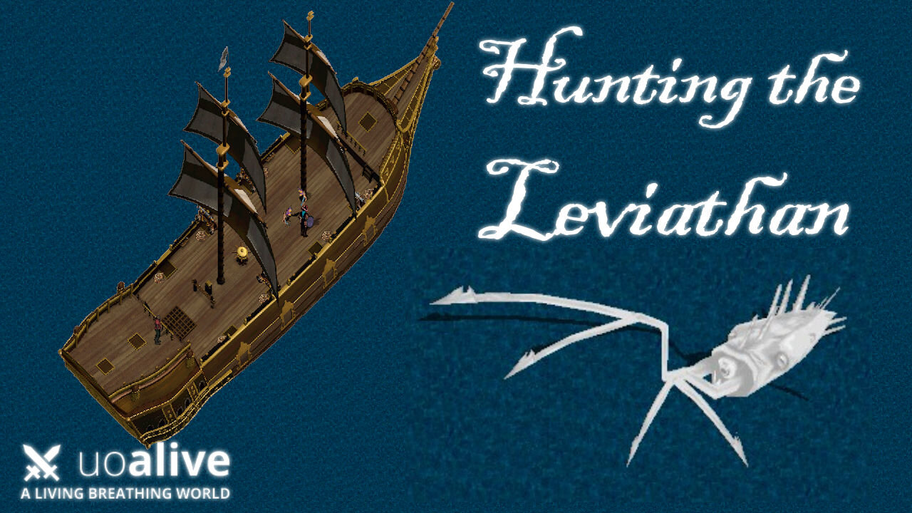 Hunting the Leviathan! UO Alive