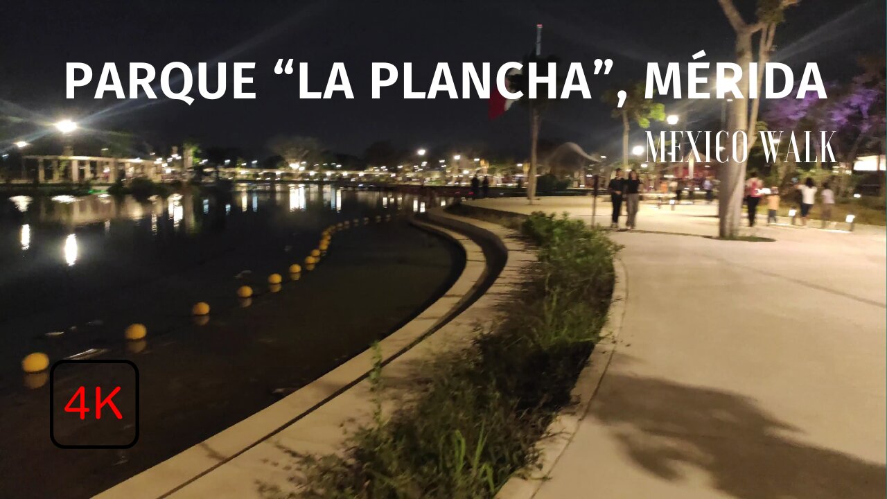 "La Plancha" Park - Mérida - Yucatán - 4K