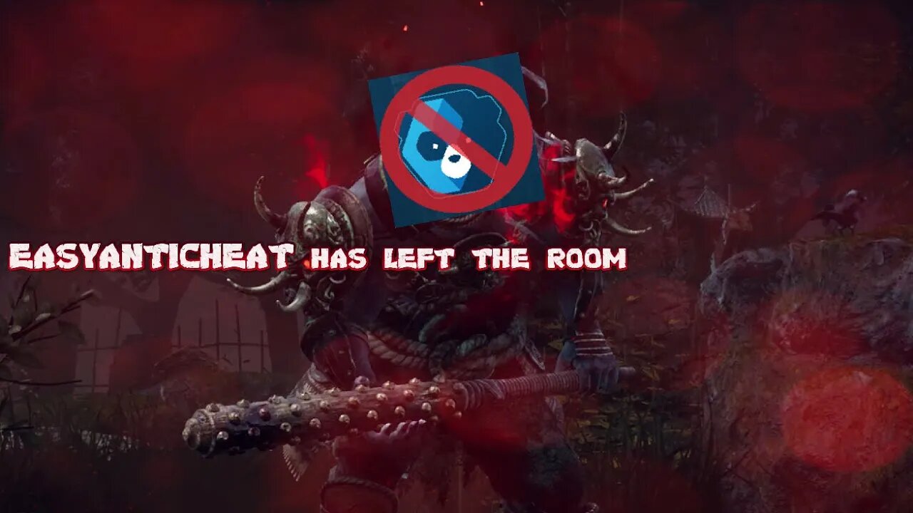 EasyAntiCheat has left the room.... - Dead by Daylight Discussion
