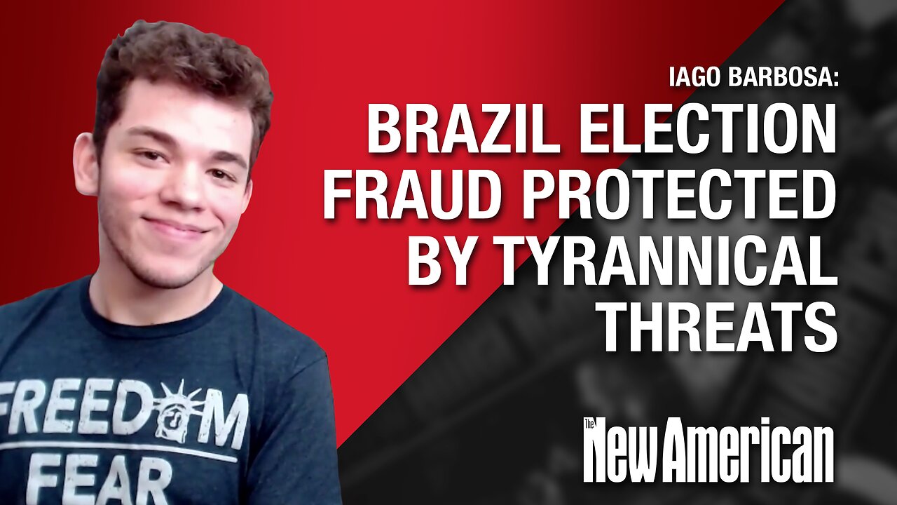 Brazil Election Fraud Protected by Tyrannical Threats: Iago Barbosa