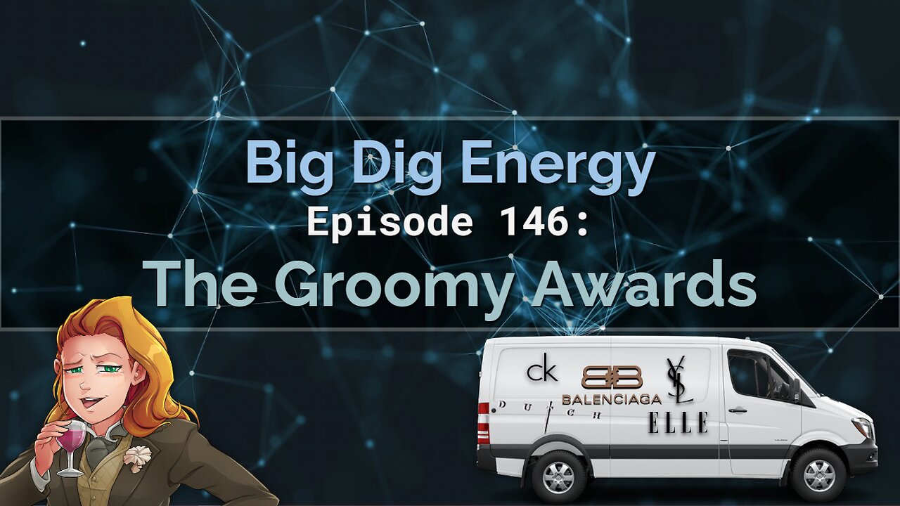 Big Dig Energy Episode 146: The Groomy Awards