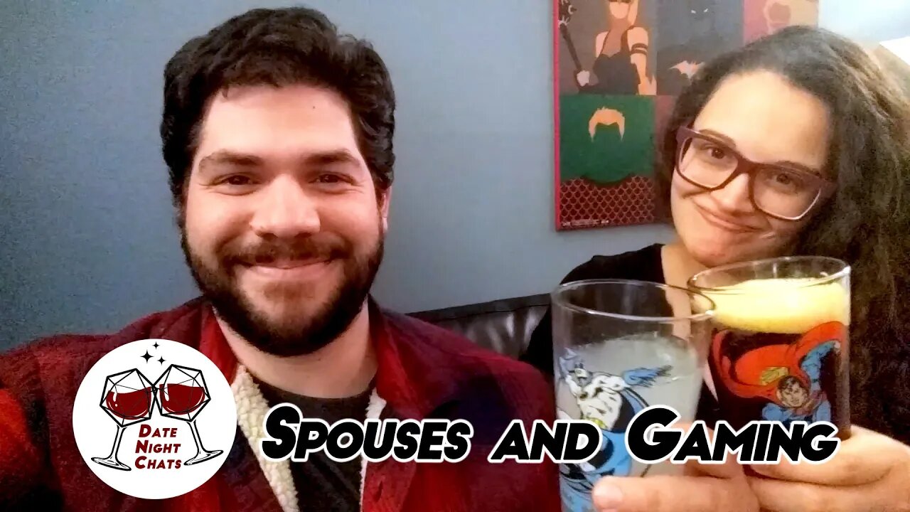 Date Night Chats: Spouses and Gaming