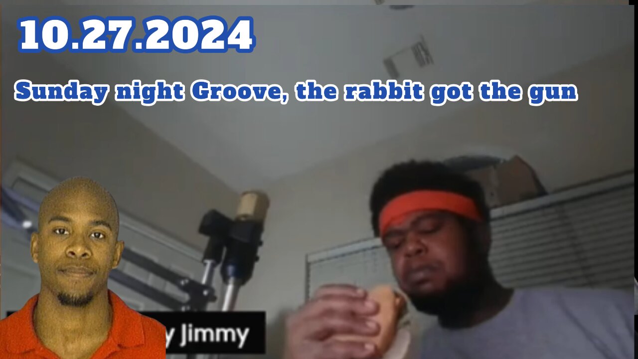 10.27.2024 - Groovy Jimmy Lives - Sunday night Groove, the rabbit got the gun