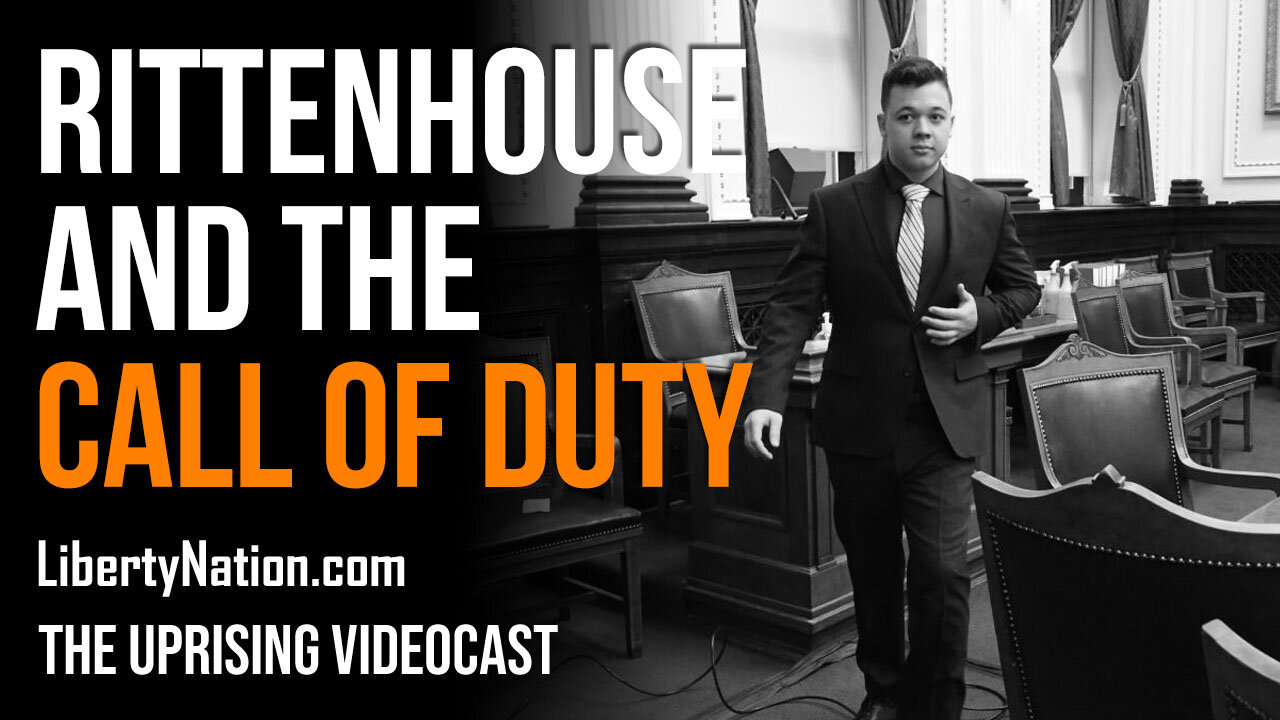 Rittenhouse and the Call of Duty - The Uprising Videocast
