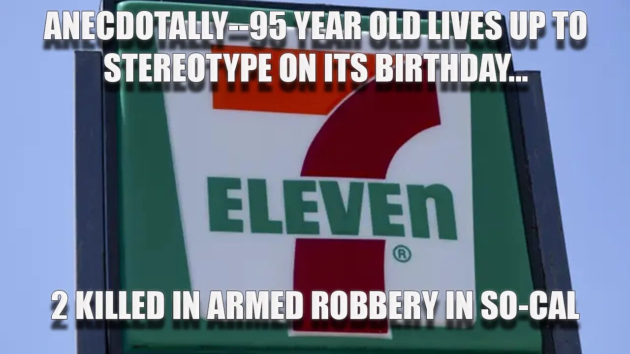 Anecdotally- It's 7-11 and it was an inside job in So-Cal