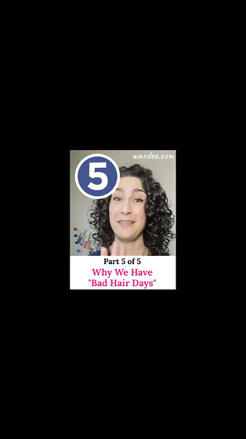 *5 of 5* Why We Have "Bad Hair Days"... plus what to do about it!
