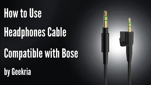 How to Use Headphones Cable Compatible with Bose by Geekria