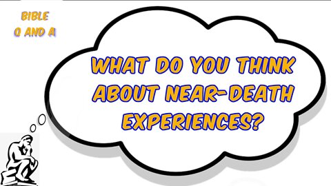 About Near-Death Experiences