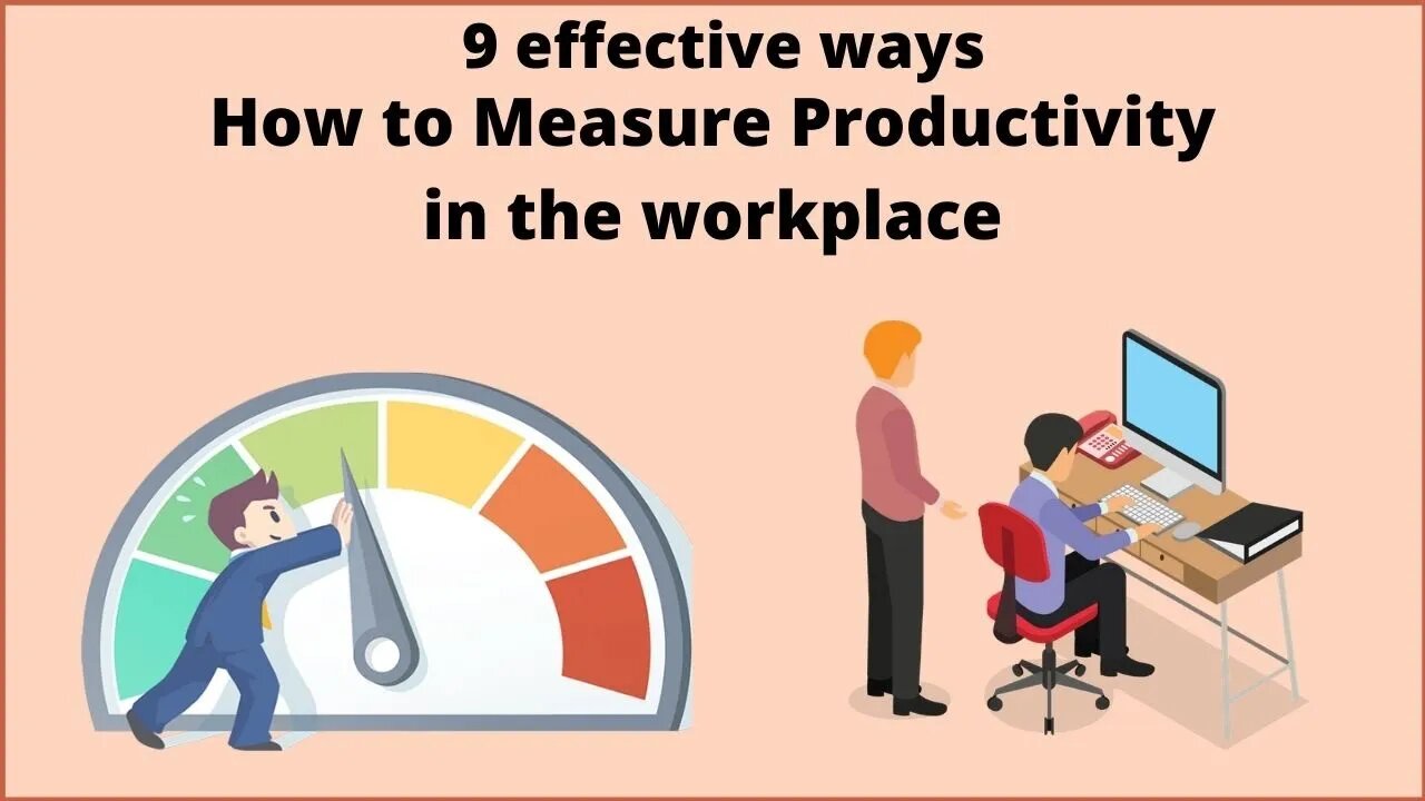 How to Measure Productivity in the workplace | Workforce Productivity