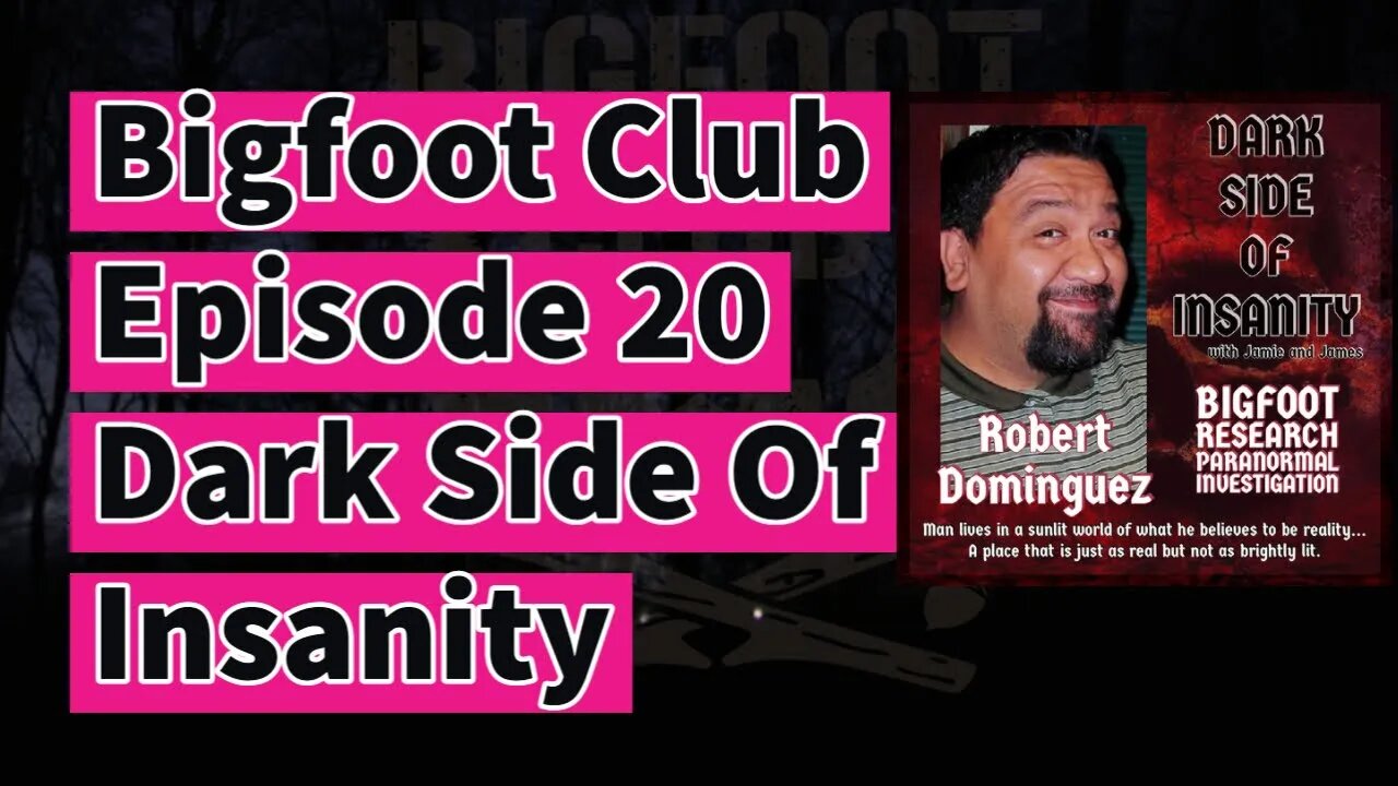 Bigfoot Club Dark Side Of Insanity Season 2 Episode 20