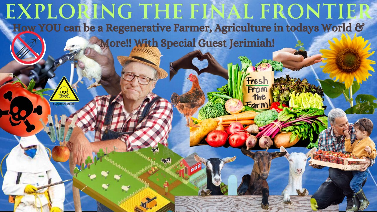 Exploring the Final Frontier- Special Guest Jerimiah Owner of Field to Fork Farms