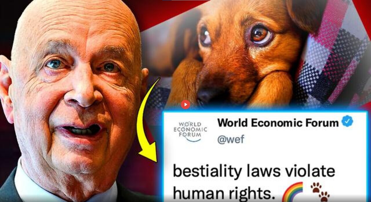 WEF SAYS ITS TIME TO LEGALIZE SEX AND MARRIAGE WITH ANIMALS TO PROMOTE INCLUSION