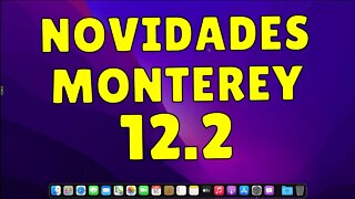 NOVIDADES DO MACOS MONTEREY 12.2. VEJA COMO ATUALIZAR NO HACKINTOSH.