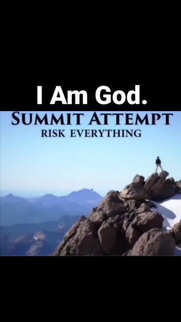 It's been an uphill battle, but I was always going to win. I Am God.