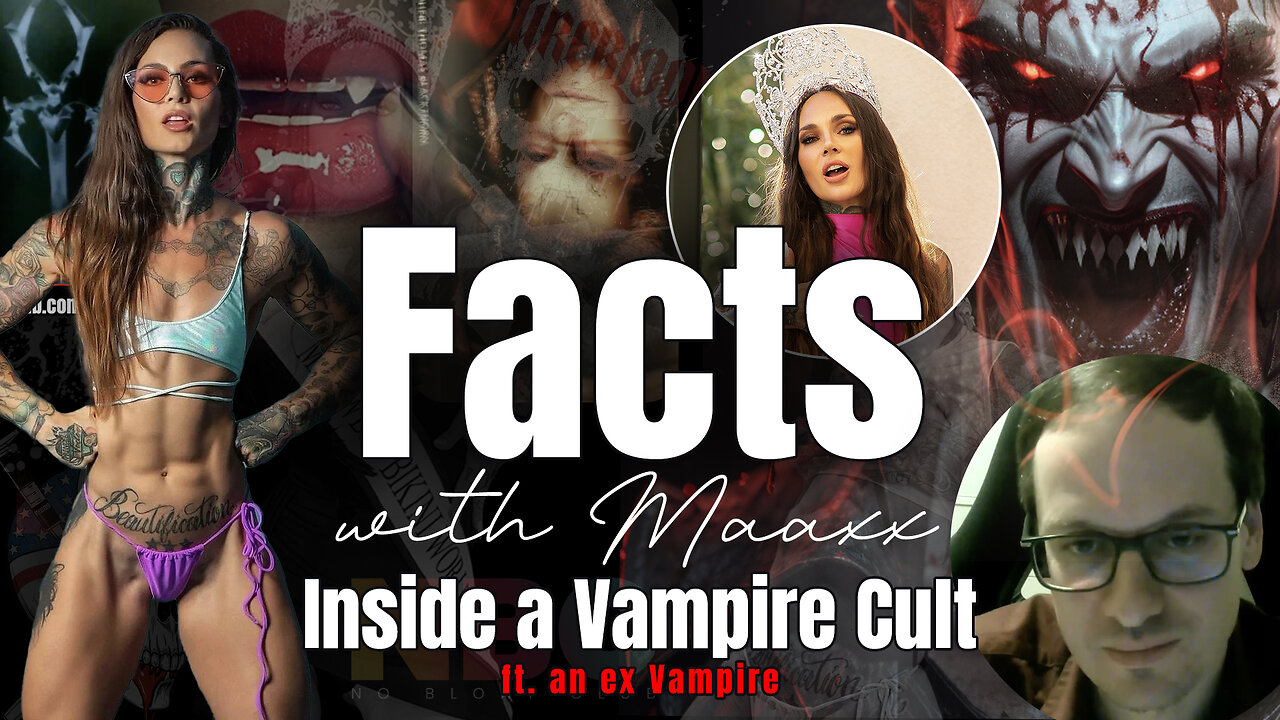 Facts with Maaxx - Ep 5 - Inside a Vampire Cult