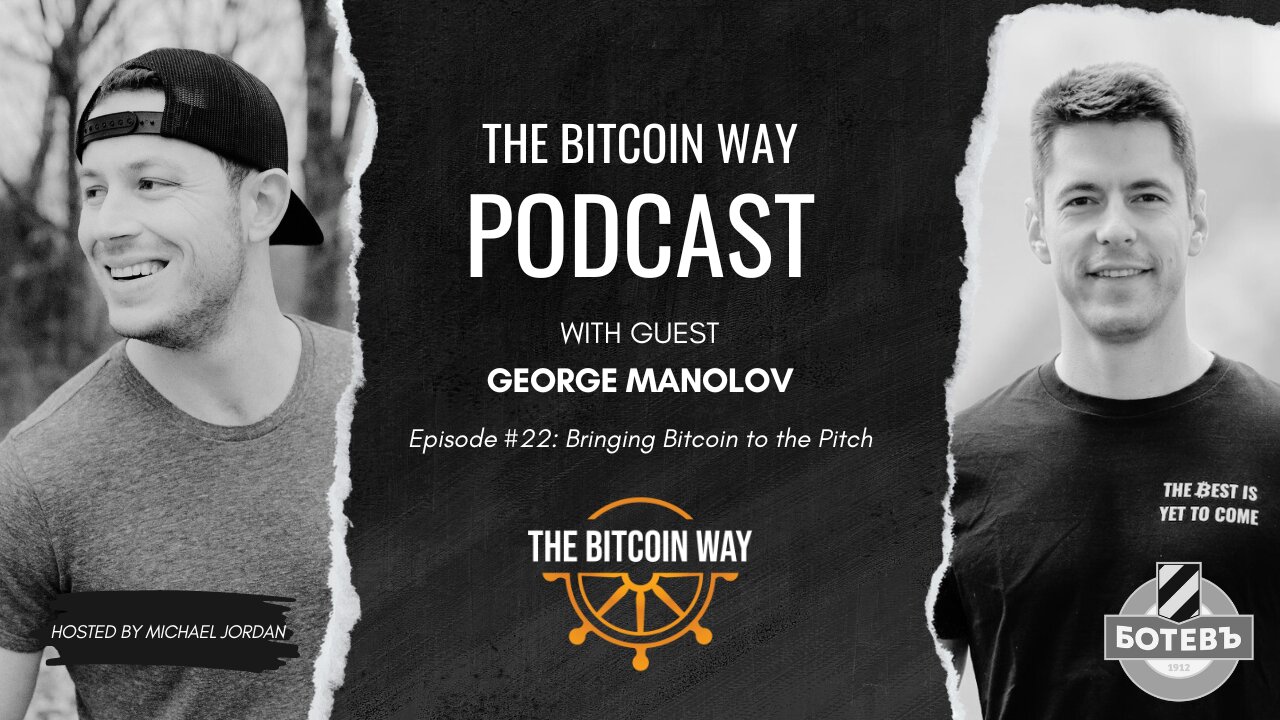 Bringing Bitcoin to the Pitch with George Manolov | Ep. #22