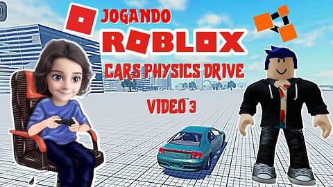 JOGANDO ROBLOX / CARS PHYSICS DRIVE / VIDEO 3 / 3 DE 3