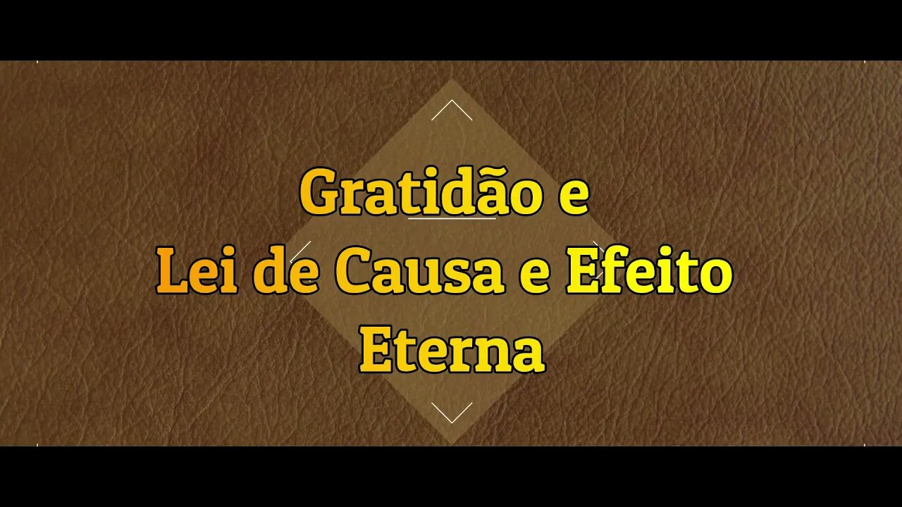 Gratidão e Lei de Causa e Efeito Eterna