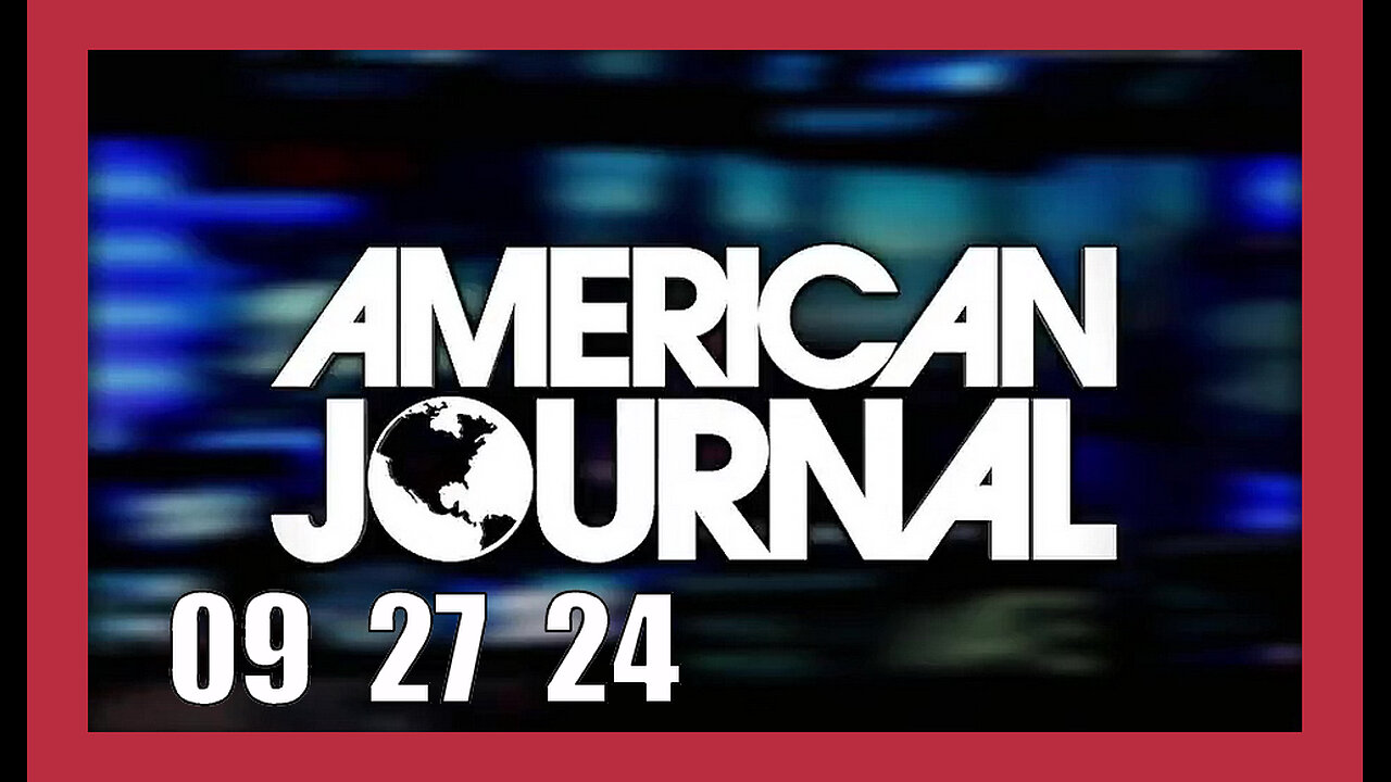 AMERICAN JOURNAL (Full Show) 09_27_24 Friday