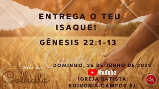 ENTREGA O TEU ISAQUE! - GÊNESIS 22:1-13 - PR. MARCELO VIEIRA.