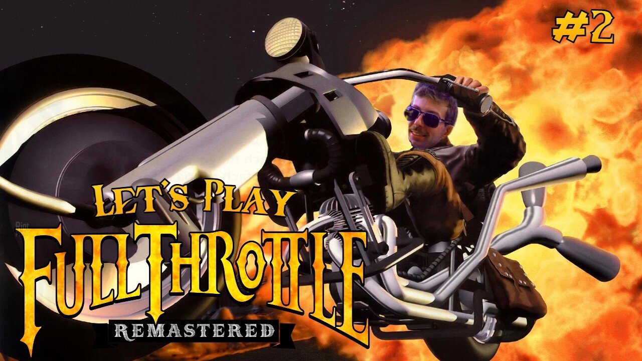 I'm not putting my lips on that - Let's Play Full Throttle Remastered Part 2