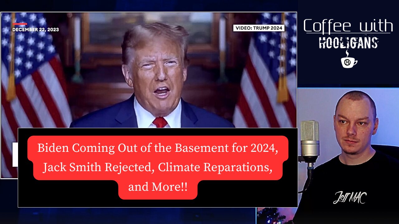 Biden Coming Out of the Basement for 2024, Jack Smith Rejected, Climate Reparations, and More!!