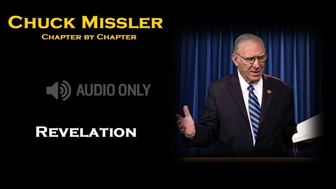 Chuck Missler: Chapter by Chapter - Revelation Week 4