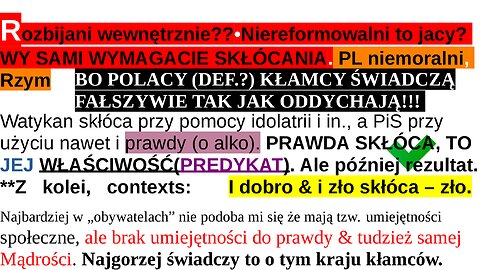 Rozbijani wewnętrznie??•Niereformowalni to jacy? WY SAMI WYMAGACIE SKŁÓCANIA. PL niemoralni &Rzym