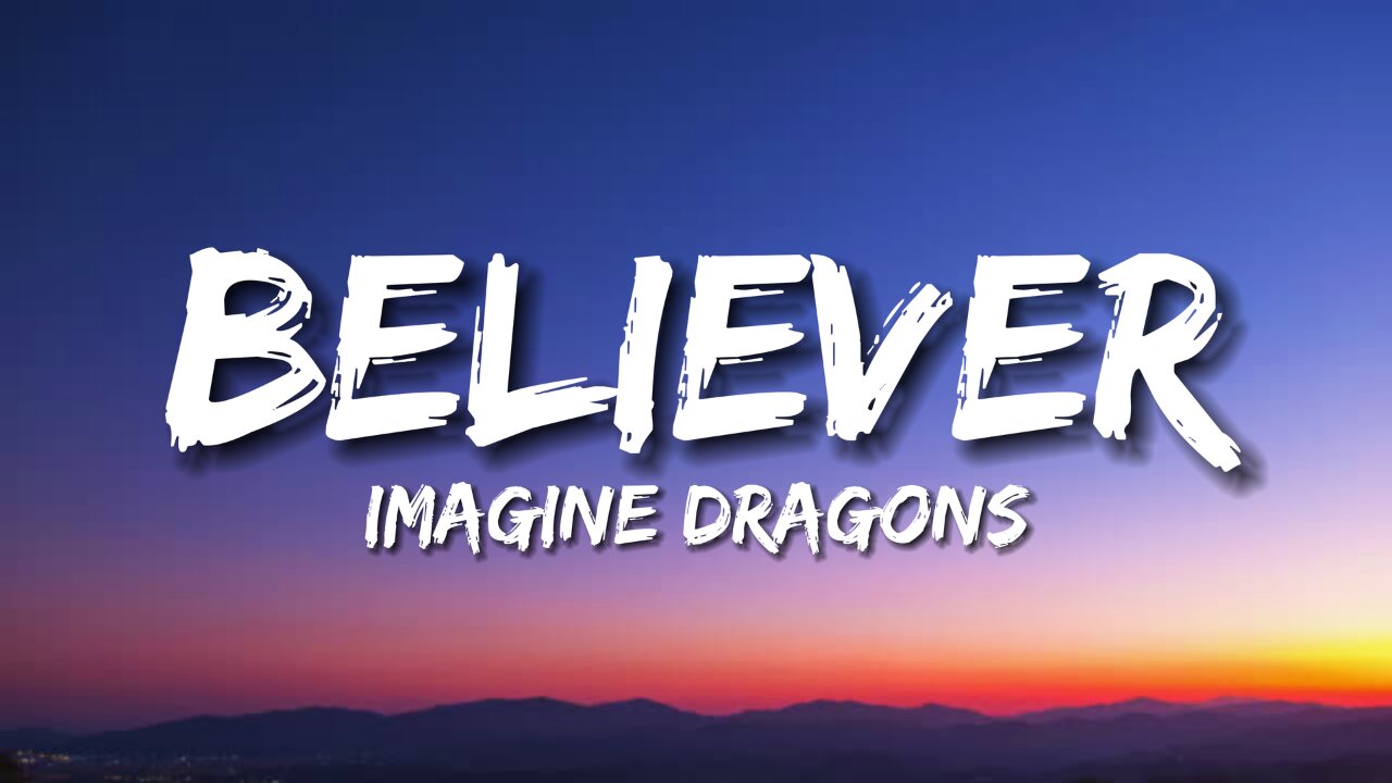 Imagine Dragons - Believer (Lyrics)