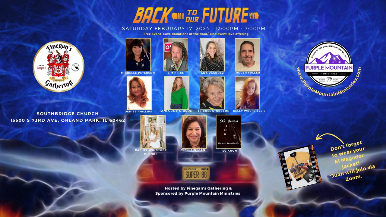 2/17/2024- Live- "Back To Our Future" Event-including SG Anon & Juan O Savin