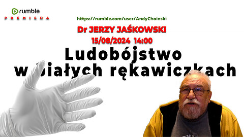 Dr JERZY JAŚKOWSKI - Ludobójstwo w białych rękawiczkach