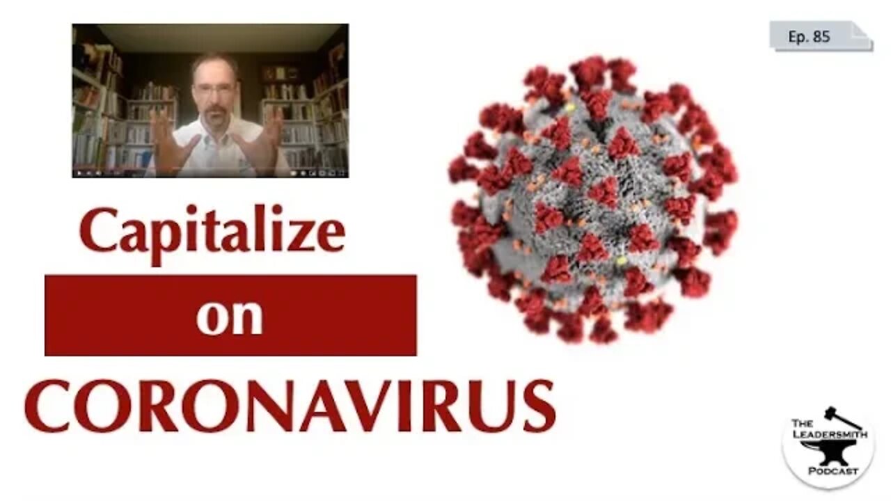 HOW TO CAPITALIZE ON THE CORONAVIRUS [EPISODE 85]