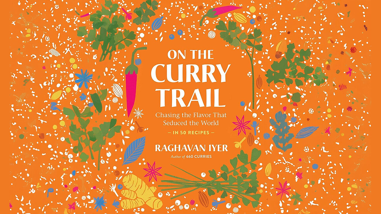 On the Curry Trail: Chasing the Flavor That Seduced the World