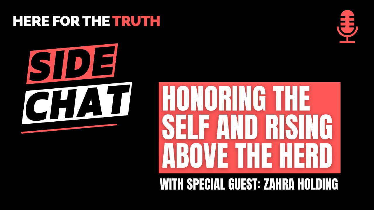 Side Chat #5: Honoring The Self And Rising Above The Herd