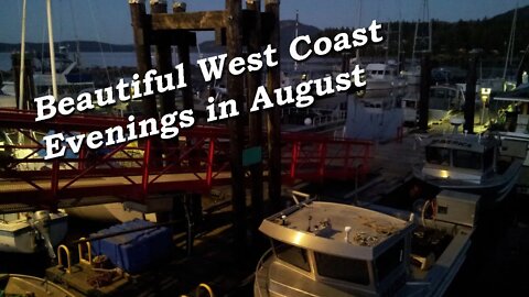 Beautiful West Coast Evenings! August