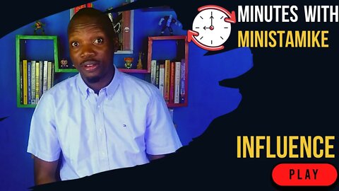 INFLUENCE - Minutes With MinistaMike, FREE COACHING VIDEO