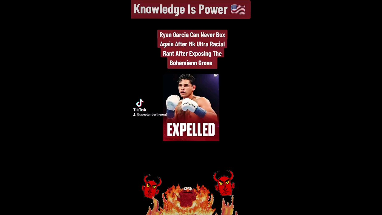 Ryan Garcia Can Never Box Again After Mk Ultra Racial Rant After Exposing The Bohemian Grove