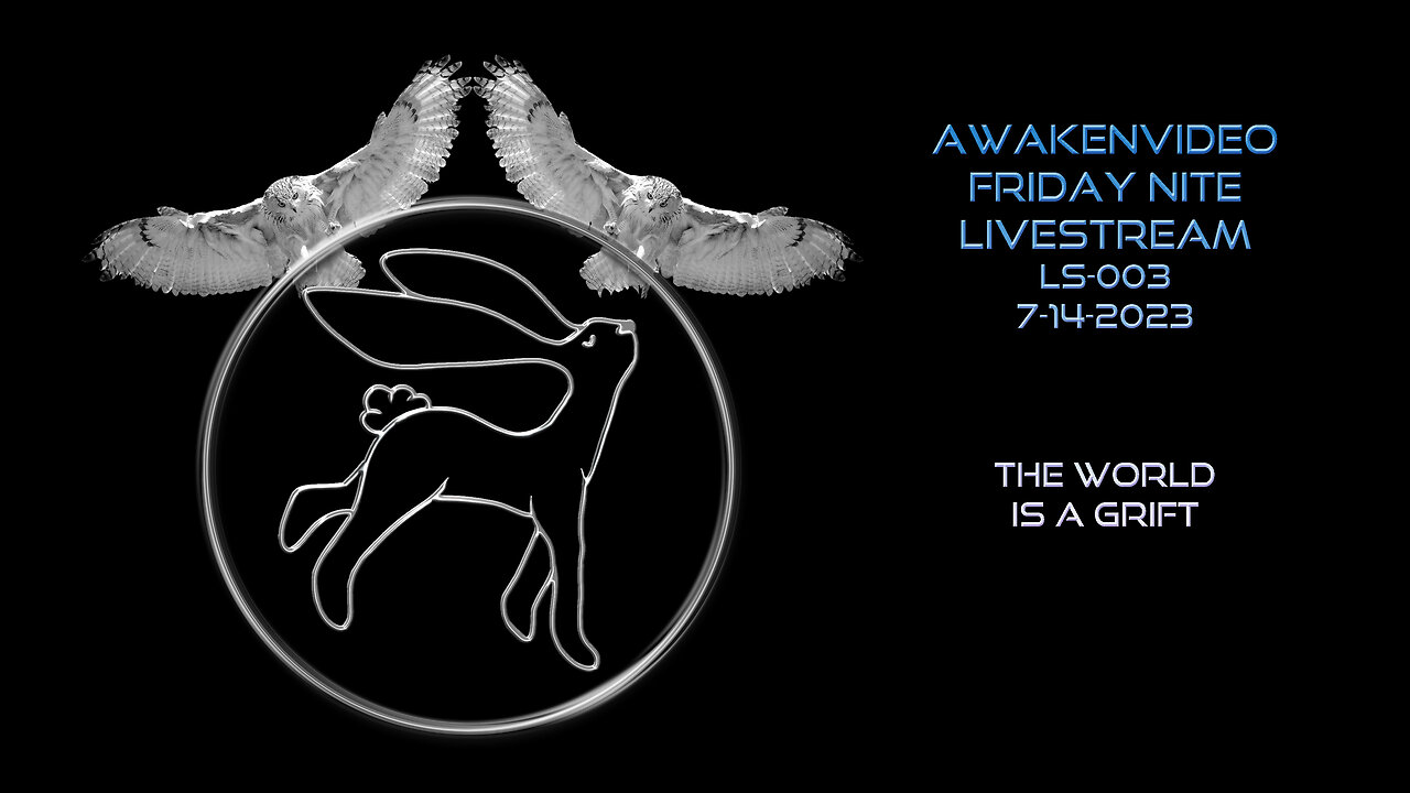 Awakenvideo - The World Is A Grift