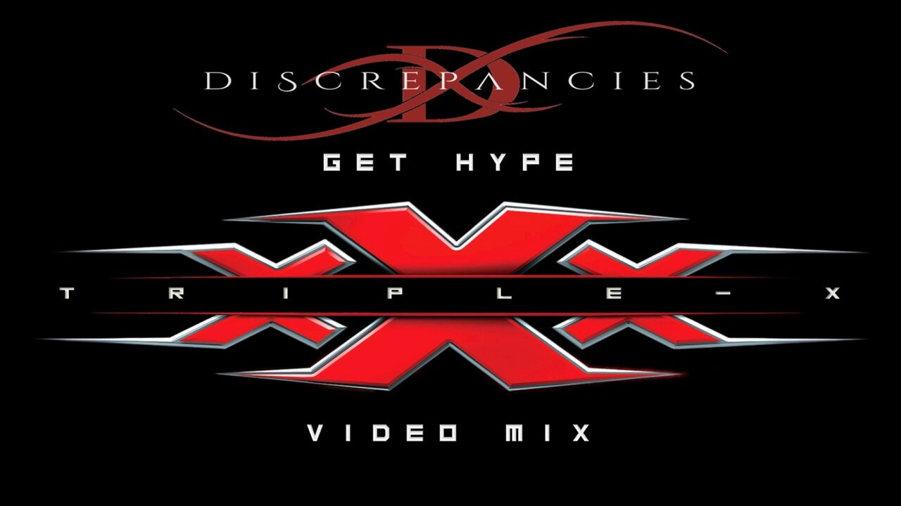 Discrepancies- Get Hype (Triple-X Video Mix)