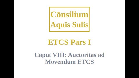 ETCS Pars I Caput VIII (Latina)