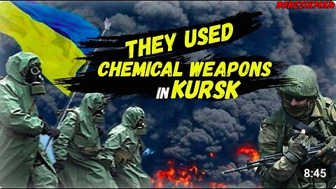 This Is An Act of DESPERATION! Ukrainian Army Began Using Chemical Weapons in KURSK!