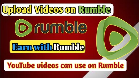 How to upload video on Rumble and Earn Money