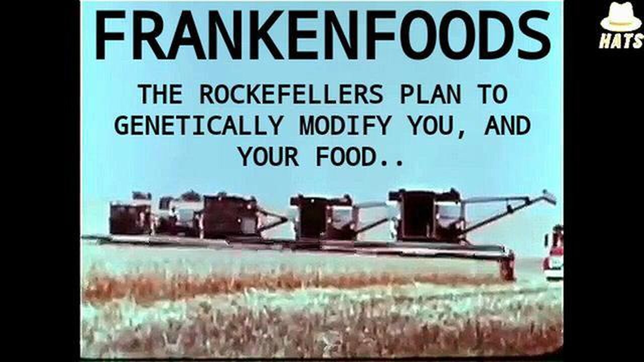 Frankenfoods: The Rockefeller Plan To Genetically Modify You And Your Food