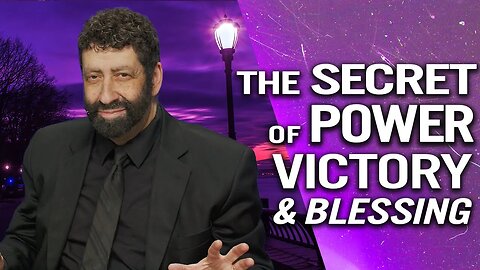 The Secret of Power, Victory, and Blessing | Jonathan Cahn Sermon