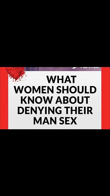 What Women Should Know Before They Deny Their Man Sex and Intimacy
