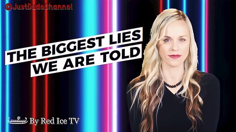 The Biggest Lies We Are Told