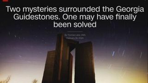Only In 2024! CNN Says The Georgia Guidestone's Were Right!