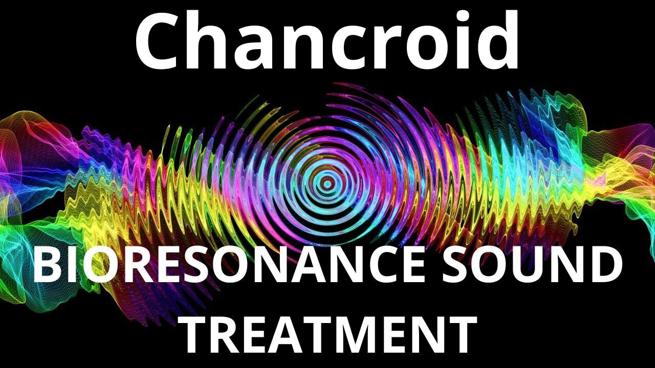 Chancroid_Sound therapy session_Sounds of nature